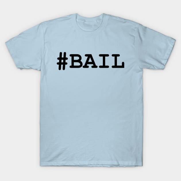 #BAIL T-Shirt by Twin Ports Horror Society